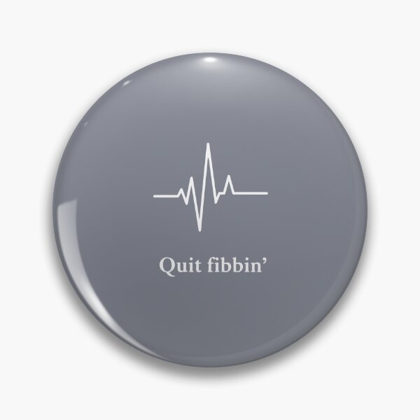 Item preview, Quit Fibbin' Medical Heartbeat Cardiology Nurse Doctor AFib Pun designed and sold by SofiBlair.