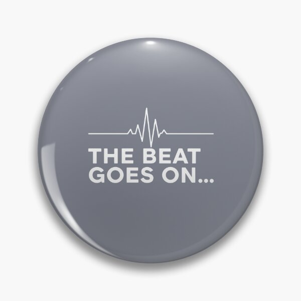 Item preview, The Beat Goes On Heartbeat Medical Healthcare Survival Nurse designed and sold by SofiBlair.