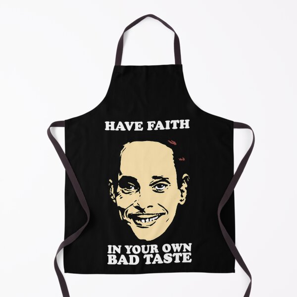 Item preview, John Waters Have Faith In Your Own Bad designed and sold by Wang Yu  sheng.