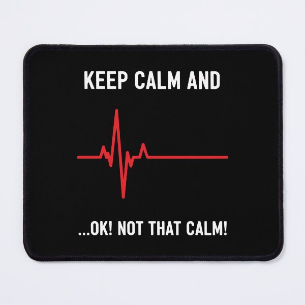 Item preview, Keep Calm And ...Ok! Not That Calm! Medical Professional Healthcare Humor designed and sold by SofiBlair.