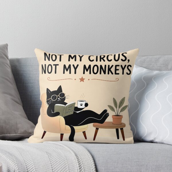 Item preview, Not My Circus, Not My Monkeys designed and sold by Furflix.