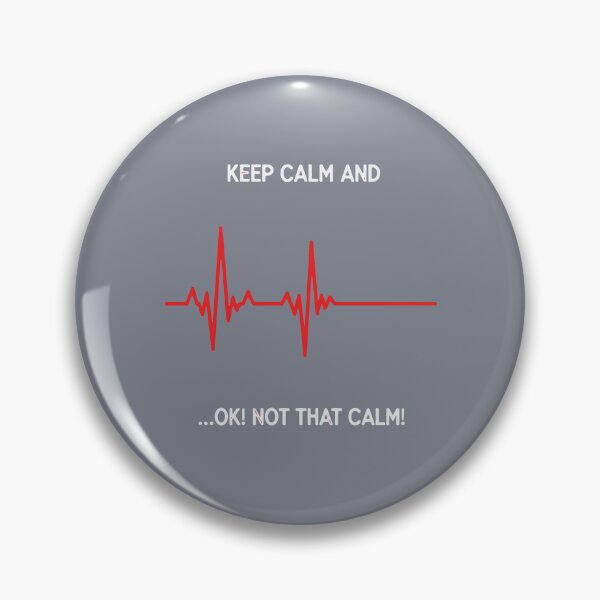 Item preview, Keep Calm And ...Ok! Not That Calm! Medical Healthcare ECG Heartbeat Paramedic Nurse Doctor designed and sold by SofiBlair.
