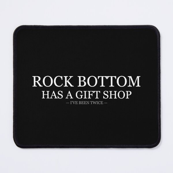 Item preview, Rock Bottom Has A Gift Shop Ive Been Twice designed and sold by LowKesDesigns.