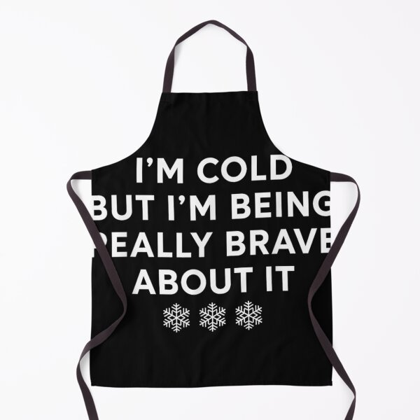 Item preview, Im Cold But Im Being Really Brave Funny Winter Quote Humor designed and sold by LizzyKeiko.
