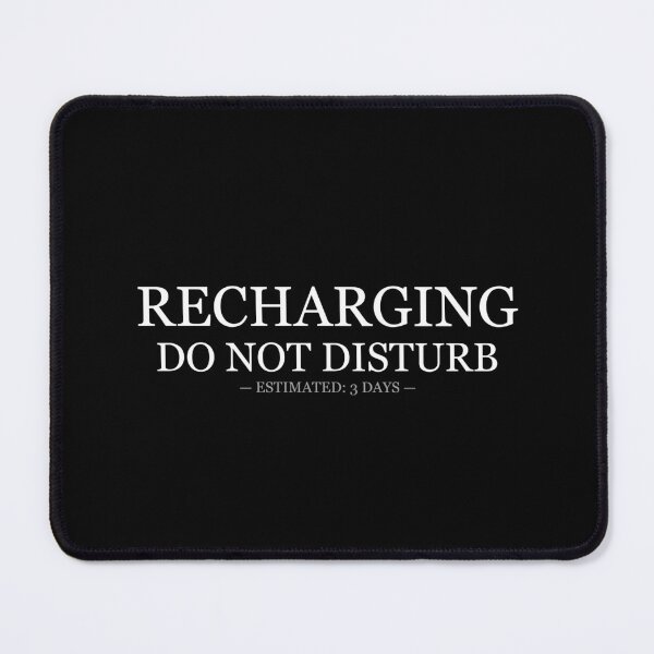 Item preview, Recharging Do Not Disturb Estimated 3 Days designed and sold by LowKesDesigns.