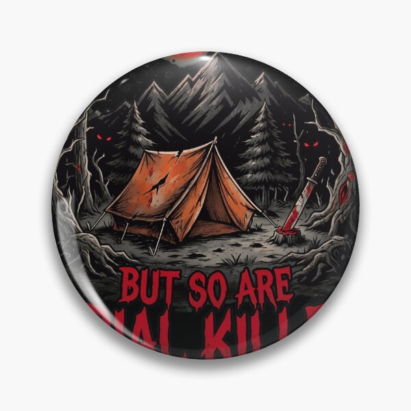 Item preview, Adventure Out There But Serial Killers Camping designed and sold by Mouchard556.