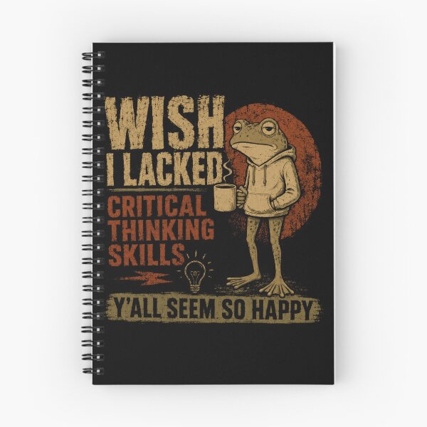 Item preview, Wish I Lacked Critical Thinking Skills Y'all Seem So Happy Overthinker Sarcastic Frog designed and sold by SkeletonsDanger.