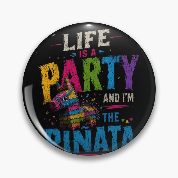 Item preview, Life Is A Party And I'm The Pinata Funny Celebration Humor Party Lover designed and sold by HumansStuck12.