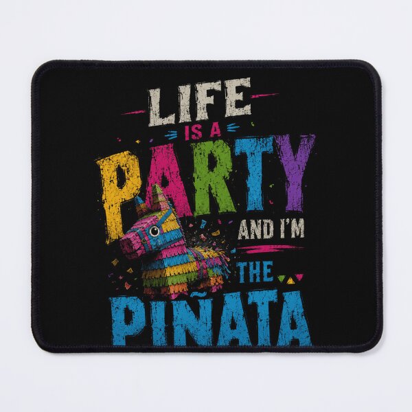 Item preview, Life Is A Party And I'm The Pinata Funny Celebration Humor Party Lover designed and sold by HumansStuck12.