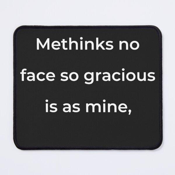 Item preview, “Methinks no face so gracious is as mine,” - print white designed and sold by ariksworld.