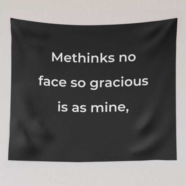 Item preview, “Methinks no face so gracious is as mine,” - print white designed and sold by ariksworld.