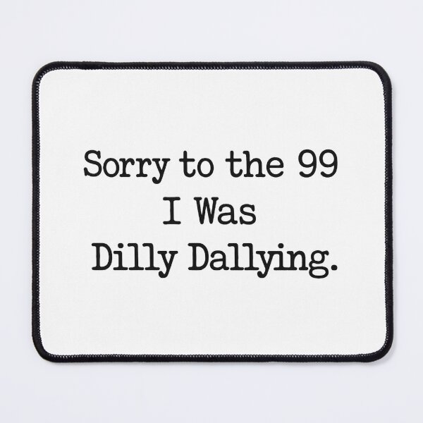 Item preview, Sorry to the 99 I Was Dilly Dallying, Funny Christian Sheep designed and sold by CloudyPress.