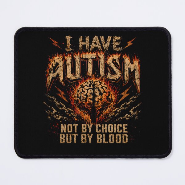 Item preview, I Have Autism Not By Choice But By Blood Autism Awareness Autistic Identity designed and sold by HumansStuck12.