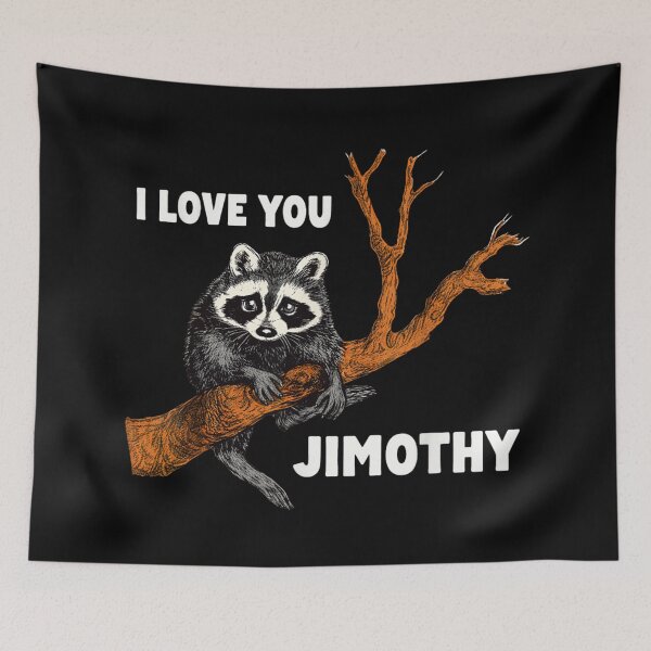 Item preview, I Love You Jimothy Cute Raccoon Woodland Romance For Animal Lovers designed and sold by River Silva.
