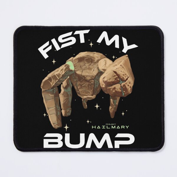 Item preview, Project Hail Mary Fist My Bump Graphic designed and sold by AdolphGarnerArt.