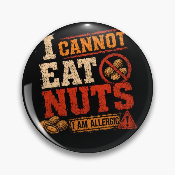 Item preview, I Cannot Eat Nuts I Am Allergic Food Allergy Awareness designed and sold by HumansStuck12.