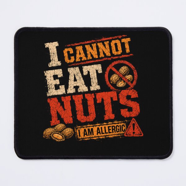 Item preview, I Cannot Eat Nuts I Am Allergic Food Allergy Awareness designed and sold by HumansStuck12.