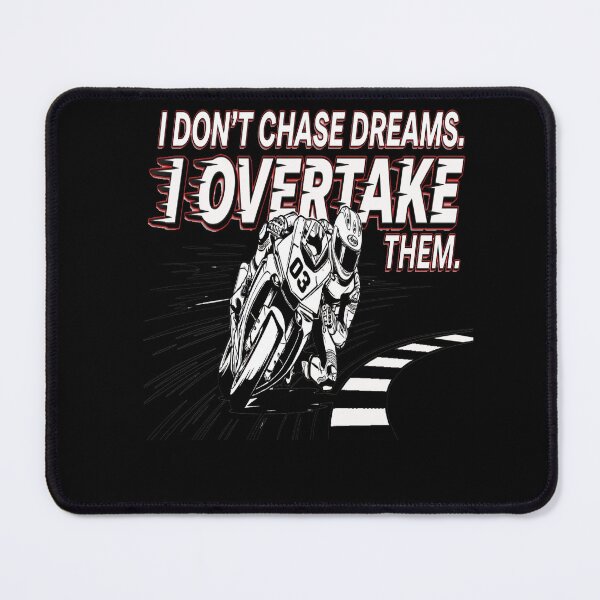 Item preview,  I don't chase my dreams - I Overtake them :) designed and sold by TomVtX.