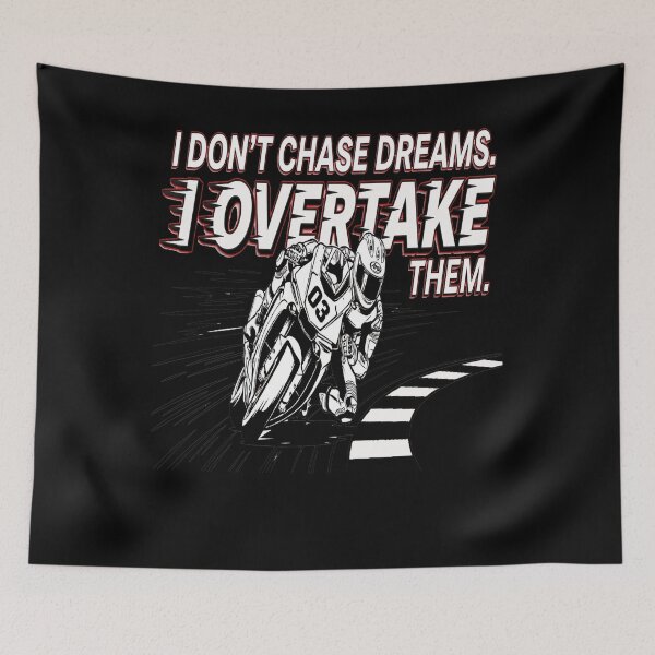 Item preview,  I don't chase my dreams - I Overtake them :) designed and sold by TomVtX.