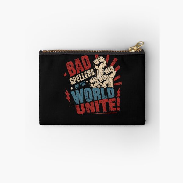 Item preview, Bad Spellers Of The World Unite! Funny Spelling Language Humor designed and sold by HumansStuck12.