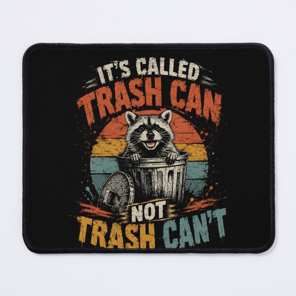 Item preview, It's Called Trash Can Not Trash Can't Raccoon Funny Animal Humor Pun designed and sold by HumansStuck12.