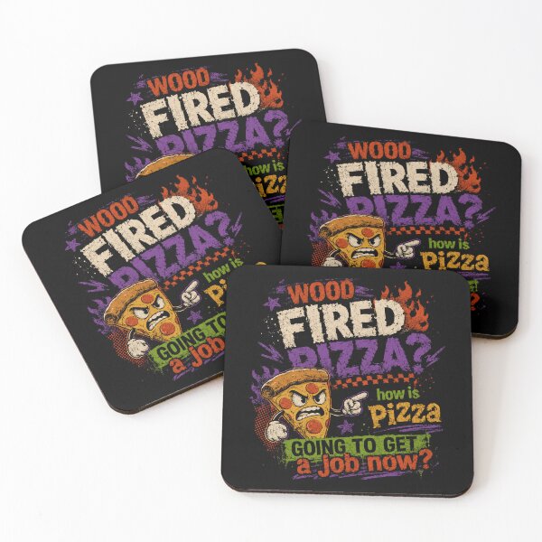 Item preview, Wood Fired Pizza? How Is Pizza Going To Get A Job Now? Funny Meme Pizza Humor Foodie designed and sold by HumansStuck12.