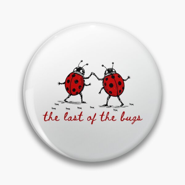 Item preview, The Last Of The Bugs Ladybugs Insect Lover Parody designed and sold by AdolphGarnerArt.
