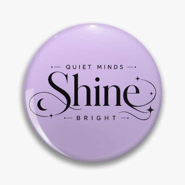 Item preview, Quiet Minds Shine Bright designed and sold by laugomz.