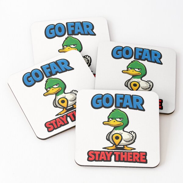 Item preview, Go Far Stay There Funny Duck Travel Joke designed and sold by TeeTimeTreasure.