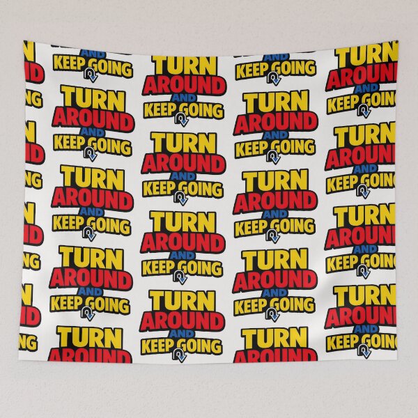 Item preview, Turn Around And Keep Going Funny U Turn Joke designed and sold by TeeTimeTreasure.