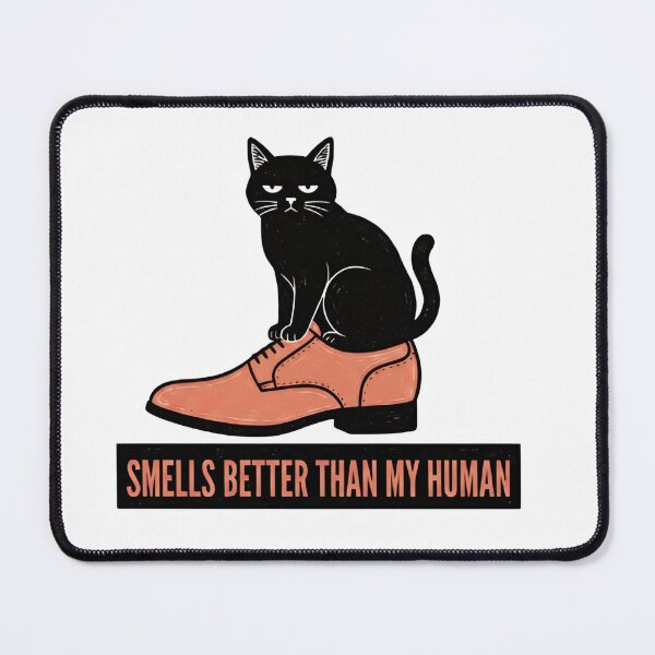 Item preview, Smells Better Than My Human - Funny Black Cat Shoe Meme designed and sold by RareVisuals.