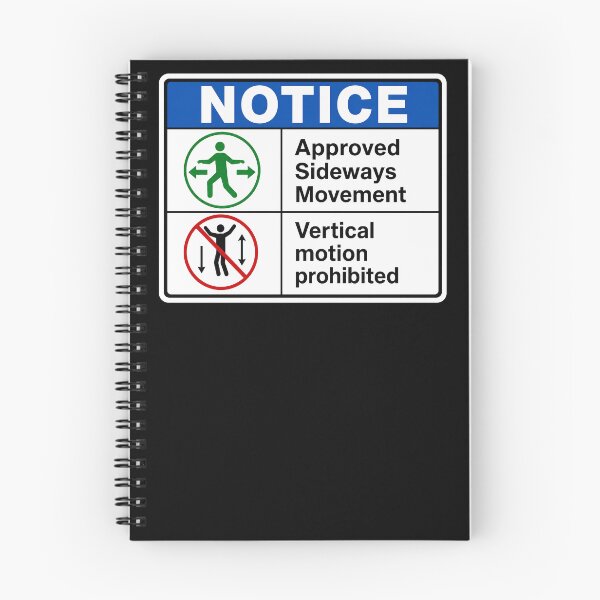 Item preview, 41 (forty-ooooone) SIDEWAYS SOCIETY COLLECTION - SIGN - OSHA STYLE Approved Sideways Movement Vertical motion prohibited v1 designed and sold by WheelieGdArt.