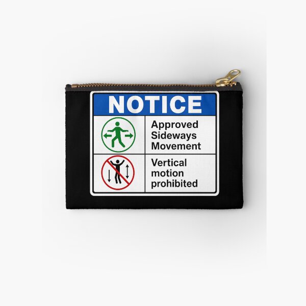 Item preview, 41 (forty-ooooone) SIDEWAYS SOCIETY COLLECTION - SIGN - OSHA STYLE Approved Sideways Movement Vertical motion prohibited v1 designed and sold by WheelieGdArt.
