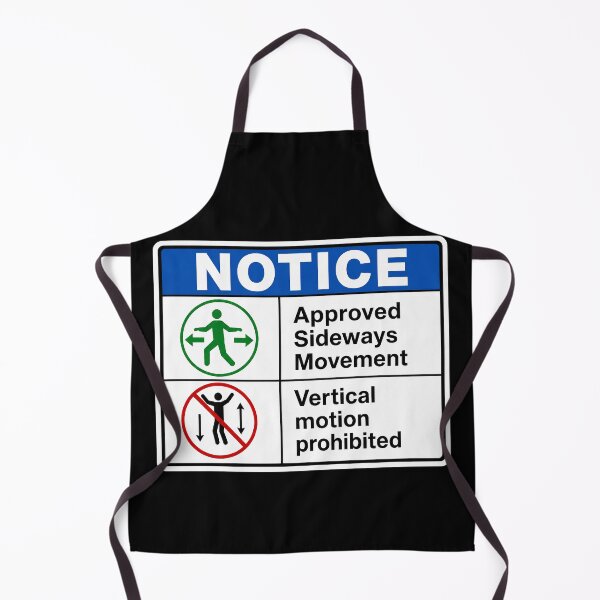 Item preview, 41 (forty-ooooone) SIDEWAYS SOCIETY COLLECTION - SIGN - OSHA STYLE Approved Sideways Movement Vertical motion prohibited v1 designed and sold by WheelieGdArt.