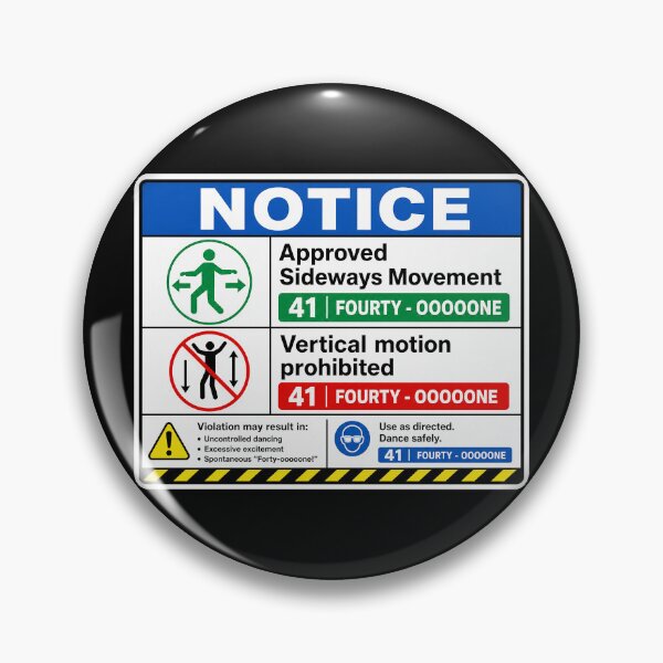 Item preview, 41 (forty-ooooone) SIDEWAYS SOCIETY COLLECTION - SIGN - OSHA STYLE Approved Sideways Movement Vertical motion prohibited v2 designed and sold by WheelieGdArt.