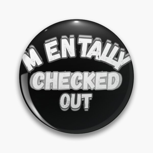 Item preview, Mentally Checked Out Funny Graphic designed and sold by Snedsdigital.