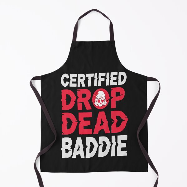 Item preview, Certified Drop Dead Baddie designed and sold by Based Originals.