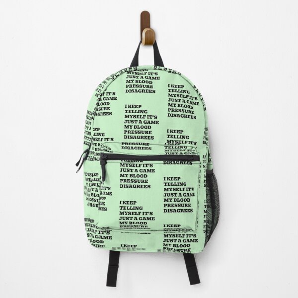 Item preview, I Keep Telling Myself It's Just a Game My Blood Pressure Disagrees designed and sold by WakeNBake-Tees.