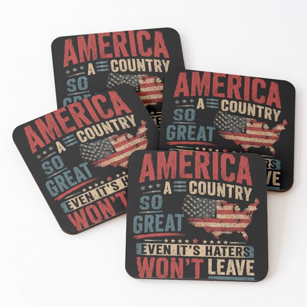 Item preview, America A Country So Great Even It's Haters Won't Leave American Patriot USA Pride designed and sold by SkeletonsDanger.