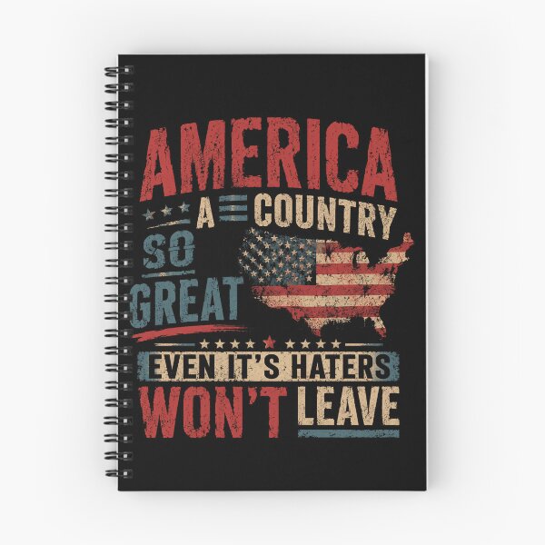 Item preview, America A Country So Great Even It's Haters Won't Leave American Patriot USA Pride designed and sold by SkeletonsDanger.