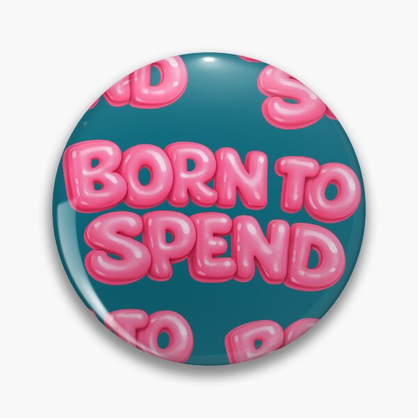 Item preview, Born To Spend Glam Print designed and sold by tviyluv.