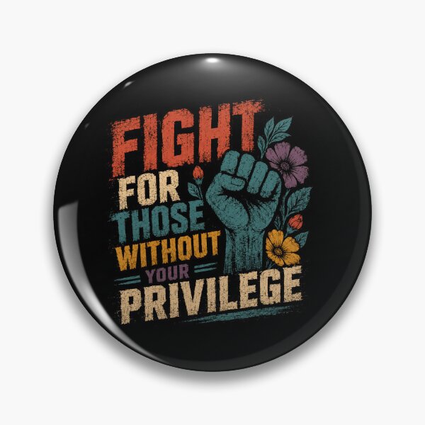 Item preview, Fight For Those Without Your Privilege Social Justice Activism Ally designed and sold by SkeletonsDanger.