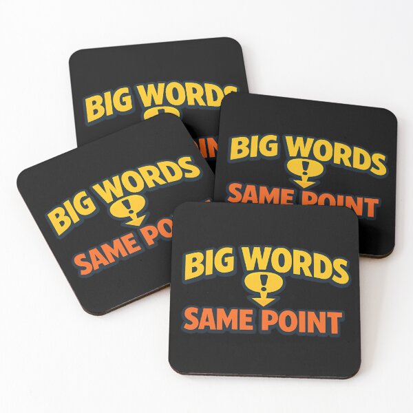 Item preview, Big Words Same Point Funny Communication Joke designed and sold by TeeTimeTreasure.
