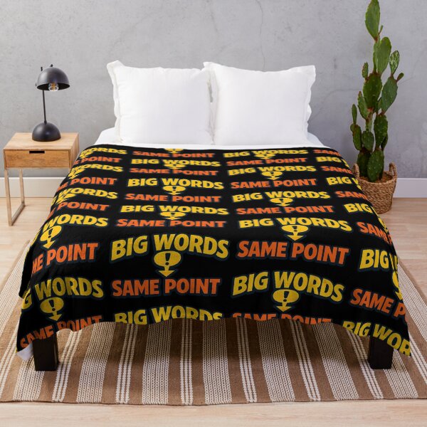Item preview, Big Words Same Point Funny Communication Joke designed and sold by TeeTimeTreasure.