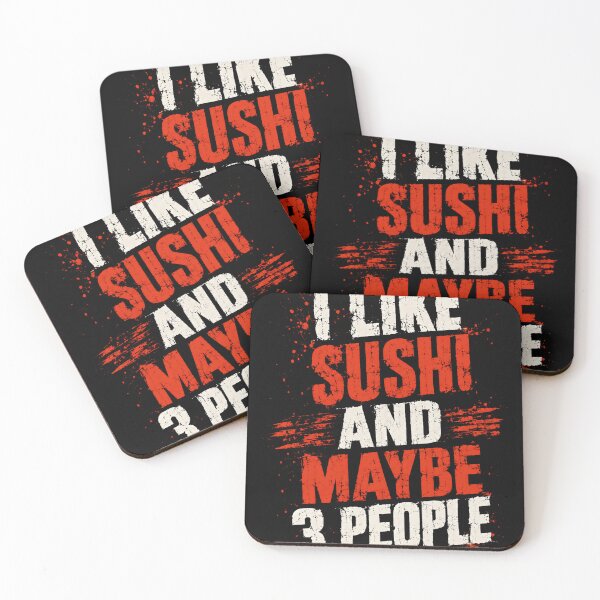 Item preview, I Like Sushi And Maybe 3 People Funny Sarcastic Introvert Sushi Lover designed and sold by SkeletonsDanger.