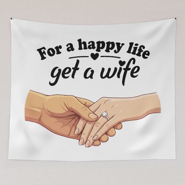 Item preview, For a Happy Life Get a Wife – Romantic Marriage & Love Quote Illustration 3 designed and sold by WordPlayStudio.