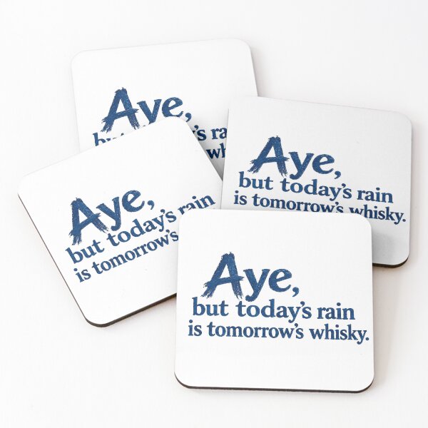Item preview, Aye, but today's rain is tomorrow's whisky designed and sold by SMalcolmDesigns.