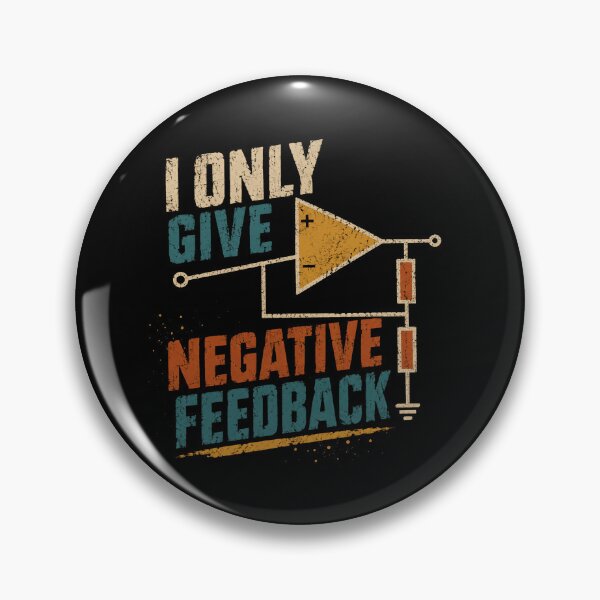 Item preview, I Only Give Negative Feedback Electrical Engineer Electronics Humor designed and sold by SkeletonsDanger.