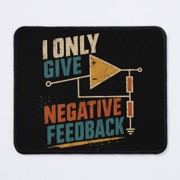 Item preview, I Only Give Negative Feedback Electrical Engineer Electronics Humor designed and sold by SkeletonsDanger.