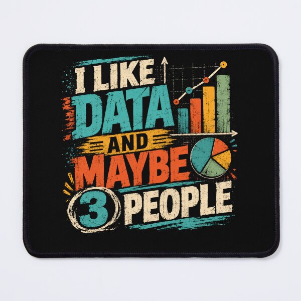 Item preview, I Like Data And Maybe 3 People Data Analyst Statistician Introvert Funny designed and sold by SkeletonsDanger.